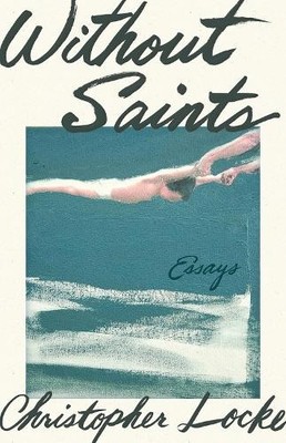 Christopher Locke Without Saints (Taschenbuch)