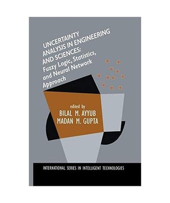 Uncertainty Analysis in Engineering and Sciences: Fuzzy Logic, Statistics, and N