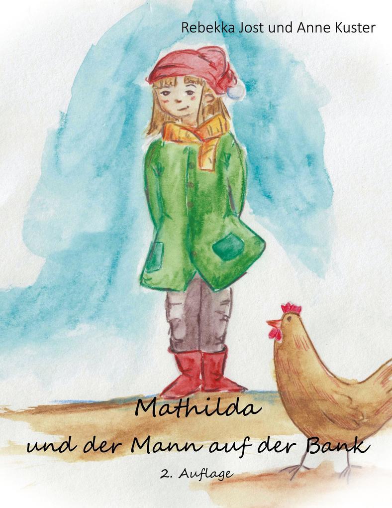 Thumbnail - Mathilda Und Der Mann Auf Der Bank | Rebekka Jost, Anne Kuster | 2021