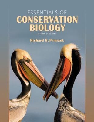 Essentials of Conservation Biology by Richard B. Primack