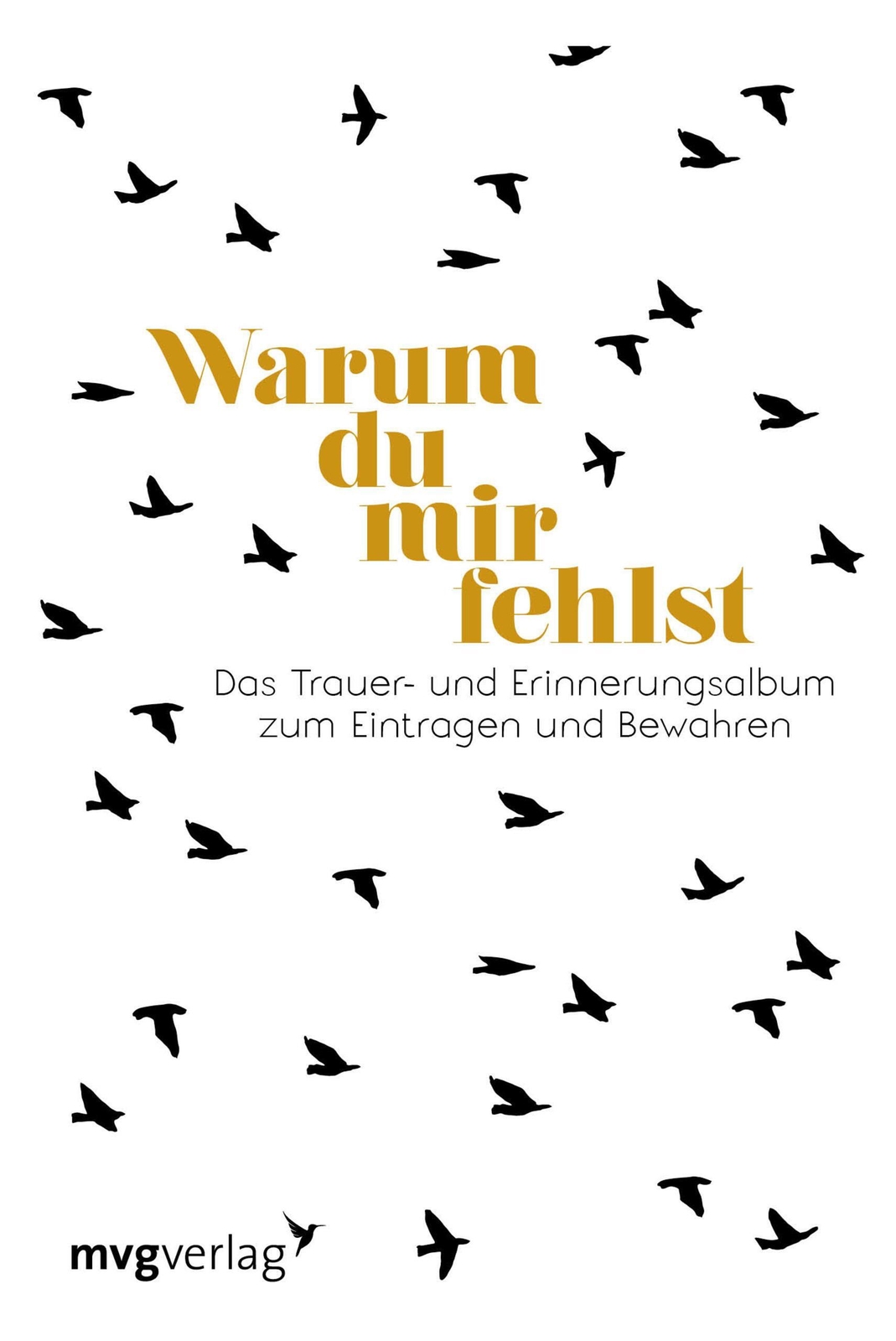 Thumbnail - Warum Du Mir Fehlst | Das Trauer- Und Erinnerungsalbum Zum Eintragen