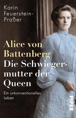 Alice von Battenberg   Die Schwiegermutter der Queen ZUSTAND SEHR GUT