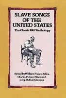Slave Songs Of The United States | William Francis Allen (U. A.) | Englisch