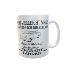 Ich denke an Trabant fahren Tasse Kaffeetasse Becher Kaffeebecher Trabi Trabbi