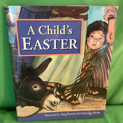 A Child's Easter, by Patricia A. Pingry (2001, Candy Cane Press, Hardcover) NEW