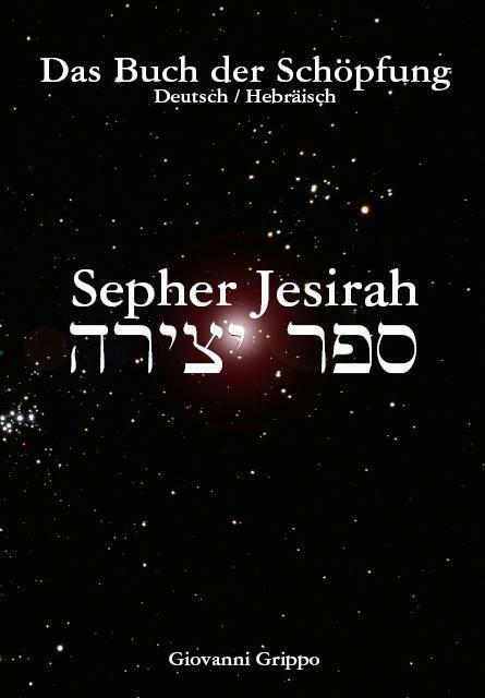 Giovanni Grippo Sepher Jesirah - Buch der Schöpfung - Giovanni Grippo