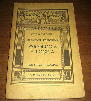 VALDARNINI WISSENSCHAFTLICHE ELEMENTE DER PSYCHOLOGIE UND LOGIK Signiert - Paravia 1900