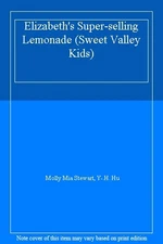 Elizabeth's Super-selling Lemonade (Sweet Valley Kids) By Molly 