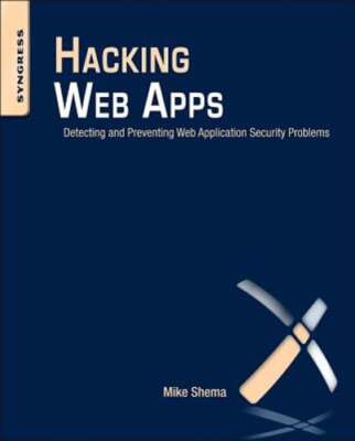 Hacking Web Apps: Detecting and Preventing Web Application Security Problems