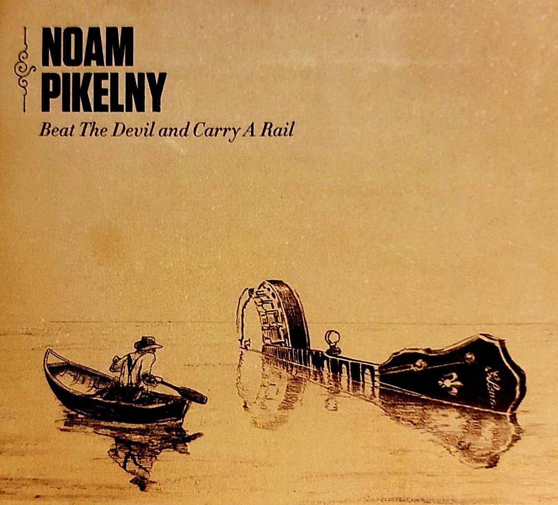 Noam Pikelny-Beat the Devil and Carry a Rail CD LIKE NEW