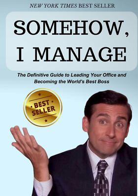 SOMEHOW I MANAGE by Michael Scott