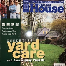 Essential Yard Care this Old House Magazine