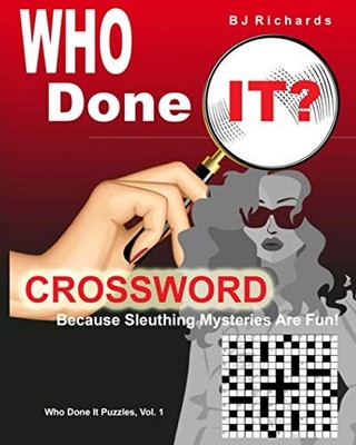 Who Done It Crossword: Because Sleuthi..., Richards, BJ