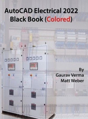 Matt Weber Gaurav V AutoCAD Electrical 2022 Black Book (Colo (Gebundene Ausgabe)