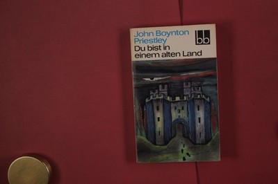 446361 John Boynton Priestley DU BIST IN EINEM ALTEN LAND Aufbau-Verlag