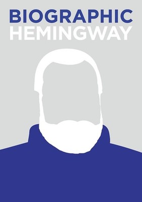 Biographic: Hemingway: Great Lives in Graphic Form by Jamie Pumfrey (English) Ha