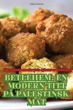 Betlehem En Modern Titt P Palestinsk Mat by Simon Hansson (Swedish) Paperback Bo