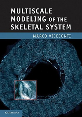 Multiscale Modeling of the Skeletal System, Viceconti, Marco, Very Good conditio