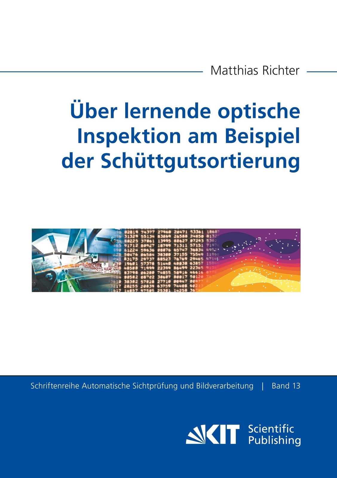 Über Lernende Optische Inspektion Am Beispiel Der Schüttgutsortierung