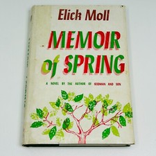 Memoir of Spring by Elick Moll Hardcover Book Historical Non Fiction 1st Ed 1961