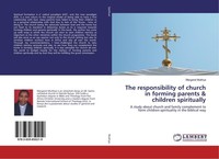 The Responsibility Of Church In Forming Parents & Children Spiritually Margaret