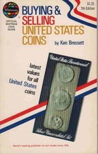 Buying and selling United States coins: An illustrated valuation guide of all re