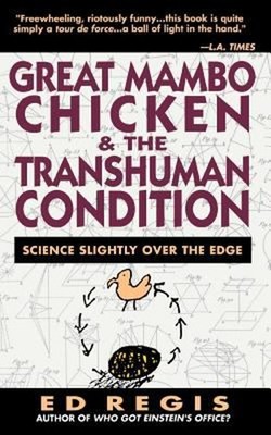 Great Mambo Chicken and the Transhuman Condition : Science Slight
