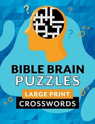 Bible Brain Puzzles: Large Print Crosswords Buch -