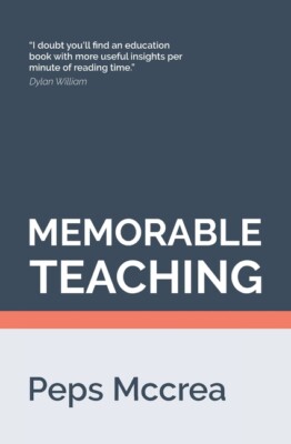 Memorable Teaching: Leveraging Memory To Build Deep And Durable Learning In...