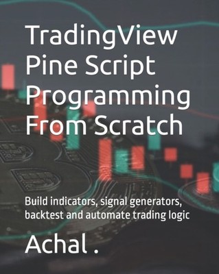 . - TradingView Pine Script Programming From Scratch  Build indicators - X555z