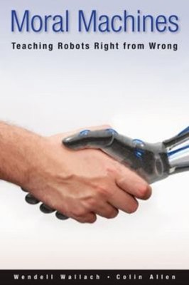 Moral Machines : Teaching Robots Right from Wrong Colin, Wallach,