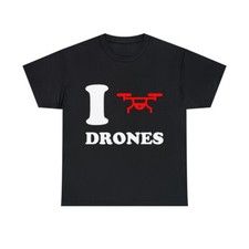 I Love Drones Graphic Tee Shirt, S-5XL