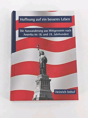 Hoffnung auf ein besseres Leben - Auswanderung aus Wittgenstein nach Amerika
