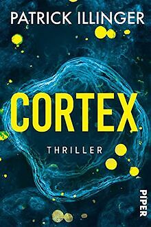 Cortex: Thriller | Ein packender Wissenschaftsthril... | Buch | Zustand sehr gut
