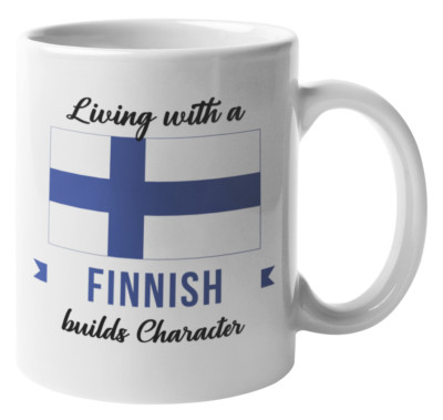 Living With Finnish Builds Character. Finland Souvenir Coffee & Tea Gift Mug