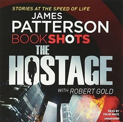 James Paterson: The Hostage: BookShots (A Jon Roscoe Thriller)