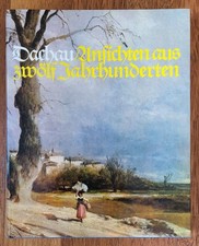 Dachau - Ansichten aus zwölf Jahrhunderten - Dachau 1982 - Band 3 (letzter Teil)