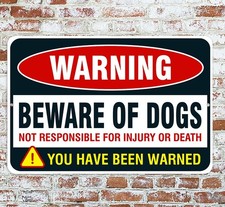 Warning Beware Of Dogs You Have Been Warned Sign Metal Aluminum 8"x12"