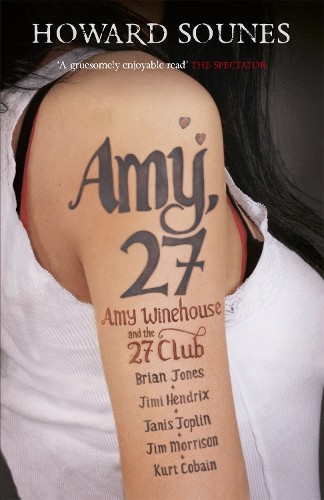 Amy, 27 by Howard Sounes - 9781444758504