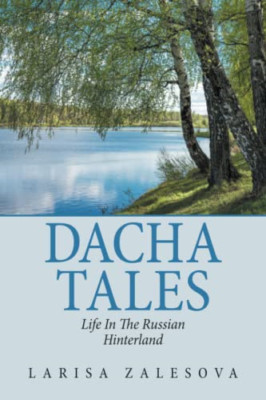 Dacha Tales: Life in the Russian Hinterland - Paperback / softback NEW Zalesova,