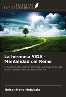 La Hermosa Vida - Mentalidad Del Reino Nelson Mpho Mohakala Taschenbuch Spanisch