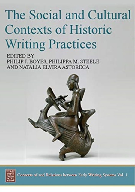 The Social and Cultural Contexts of Historic Writing Practices by B01