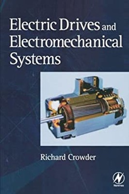 Electric Drives and Electromechanical Systems : Applications and