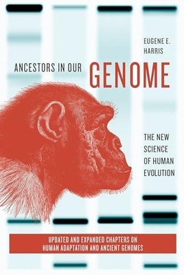 Ancestors in Our Genome Harris Eugene E. (Associate Professor In 