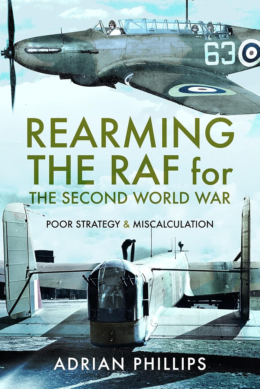 Rearming the RAF for the Second World War: Poor Strategy and Miscalculation, Adr