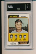 EARL WEAVER BALTIMORE ORIOLES 1974 TOPPS #306 GMA 9 NEWLY GRADED CARD