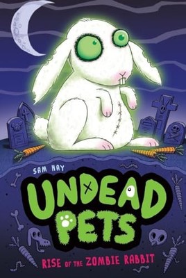 Rise of the Zombie Rabbit #5 (Undead Pets) - Paperback By Hay, Sam - VERY GOOD