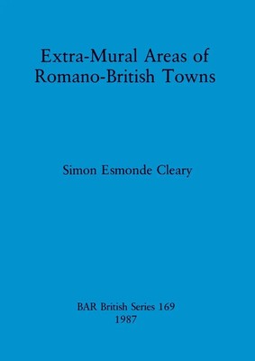 Extra-Mural Areas of Romano-British Towns Simon Esmonde Cleary Taschenbuch 1987