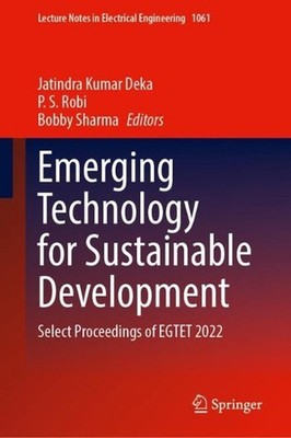 Emerging Technology for Sustainable Development: Select Proceedings of EGTET 202