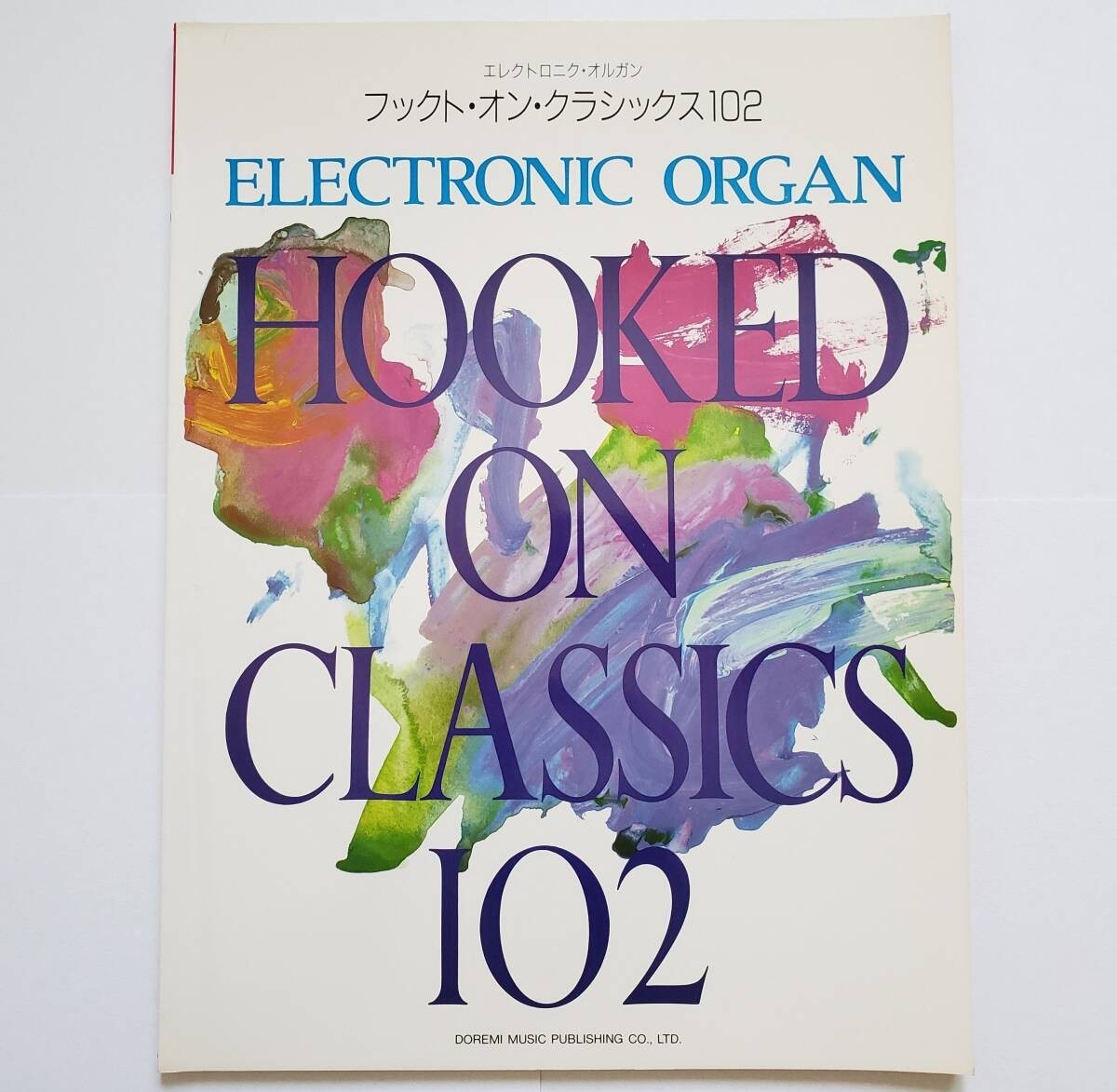 ELEKTRONISCHE ORGEL HOOKED ON CLASSICS 102 ELEKTRONISCHE ORGEL HOOKED ON…